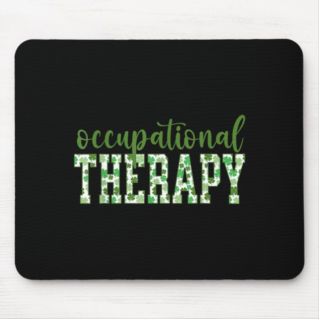 Occupational Therapy Shamrock St Patricks Day Ot Mouse Pad (Front)