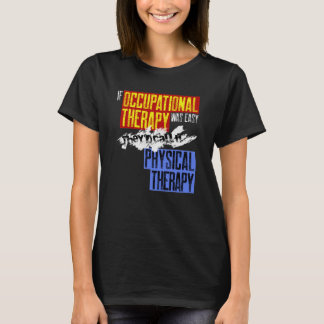 Occupational Therapy Shirt an Occupational Therapy
