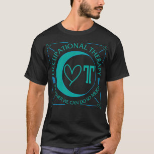 Occupational Therapy Shirt, Together We Can Do So T-Shirt