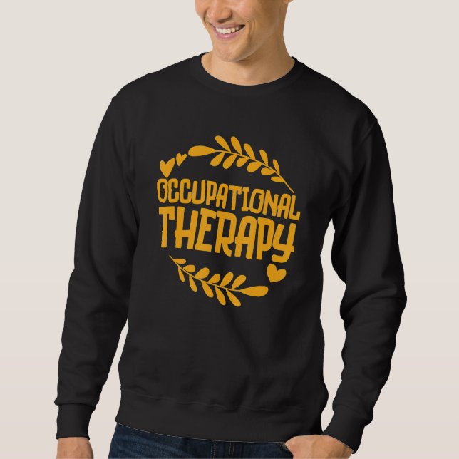Occupational Therapy Therapist Assistant Crew Bday Sweatshirt (Front)