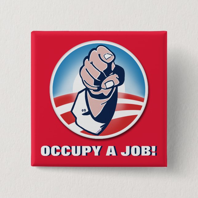 Occupy a Job 15 Cm Square Badge (Front)