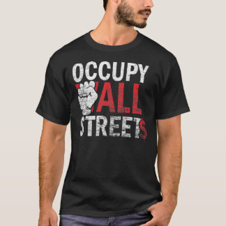 Occupy All Streets T Shirt