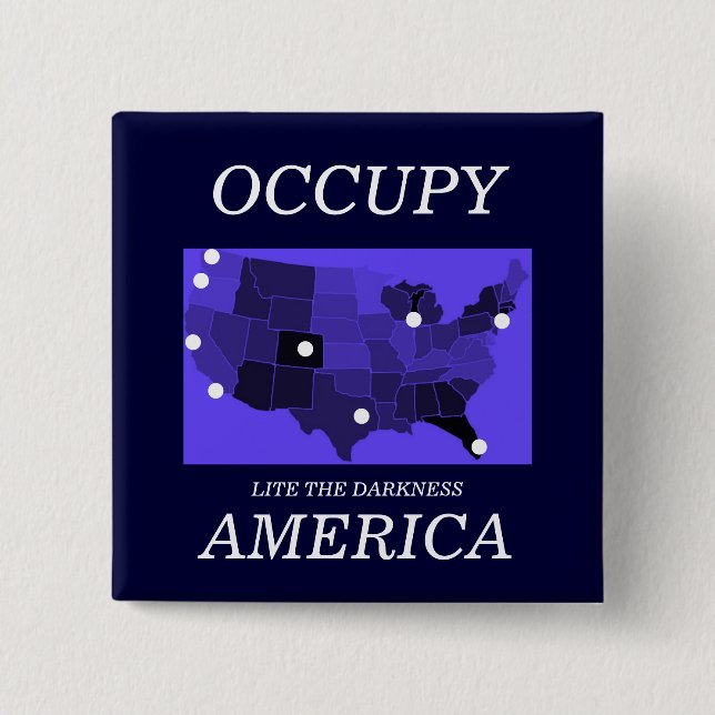 OCCUPY AMERICA LITE THE DARKNESS 15 CM SQUARE BADGE (Front)