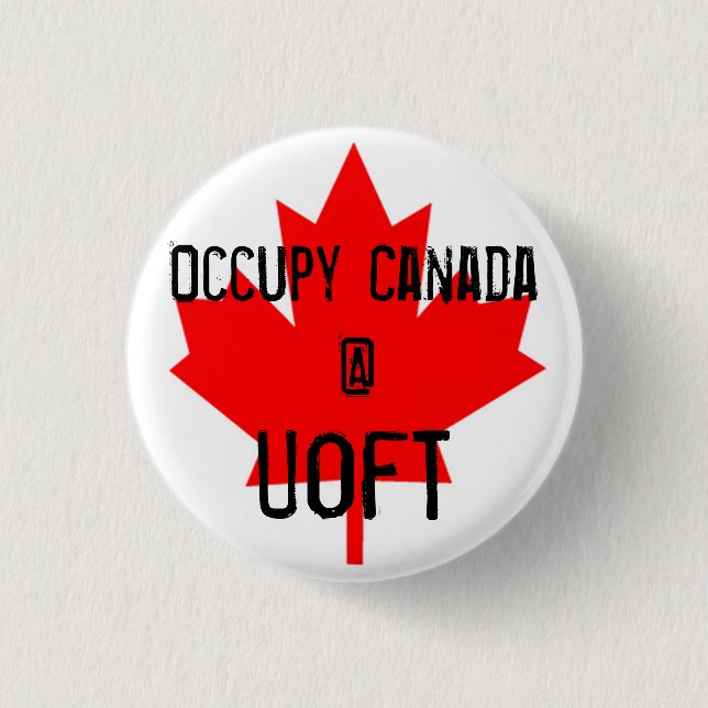 Occupy Canada @ UofT-University of Toronto 3 Cm Round Badge (Front)
