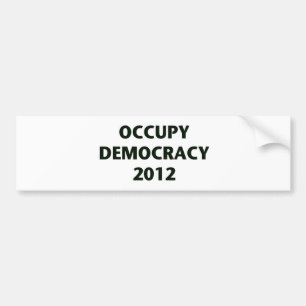 Occupy Democracy 2012 Bumper Sticker