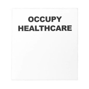 OCCUPY HEALTHCARE NOTEPAD