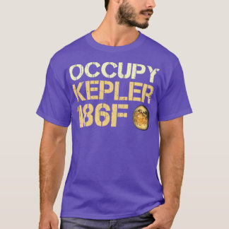 Occupy Kepler186f Exoplanet Extrasolar Planet T-Shirt