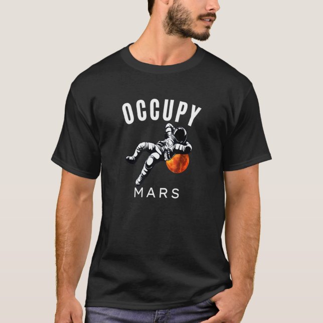 Occupy Mars Astronaut Planet Mars Solar System Spa T-Shirt (Front)