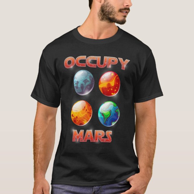 Occupy Mars Astronomy Space Explorer Rocket Scienc T-Shirt (Front)