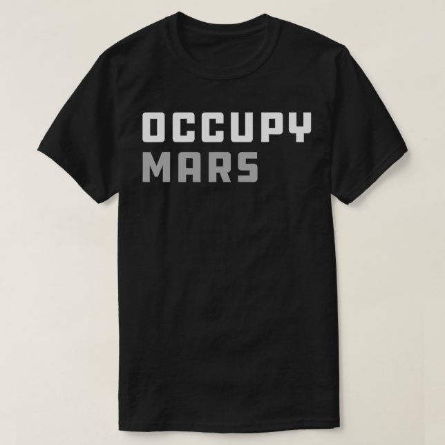 Occupy Mars Space Eploration  T-Shirt (Design Front)