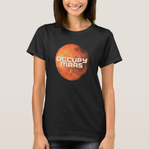 Occupy Mars Space Exploration Terraforming T-Shirt