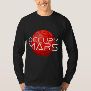 Occupy Mars Space Explorer Astronaut For Men Women T-Shirt