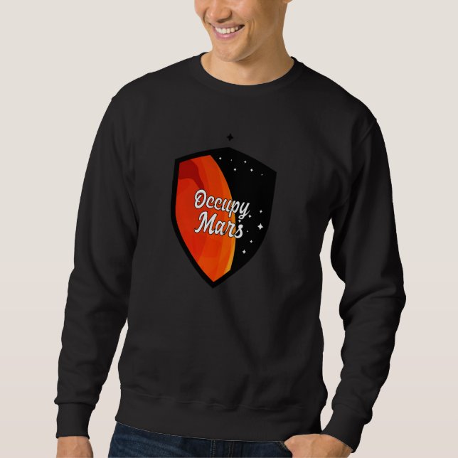 Occupy Mars Sweatshirt (Front)