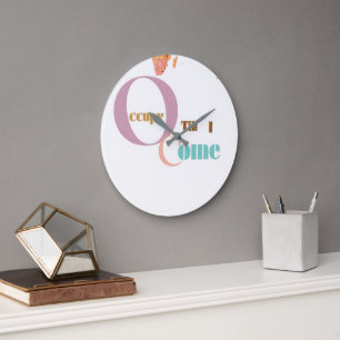 Occupy Till I Come   Modern Wall Clock