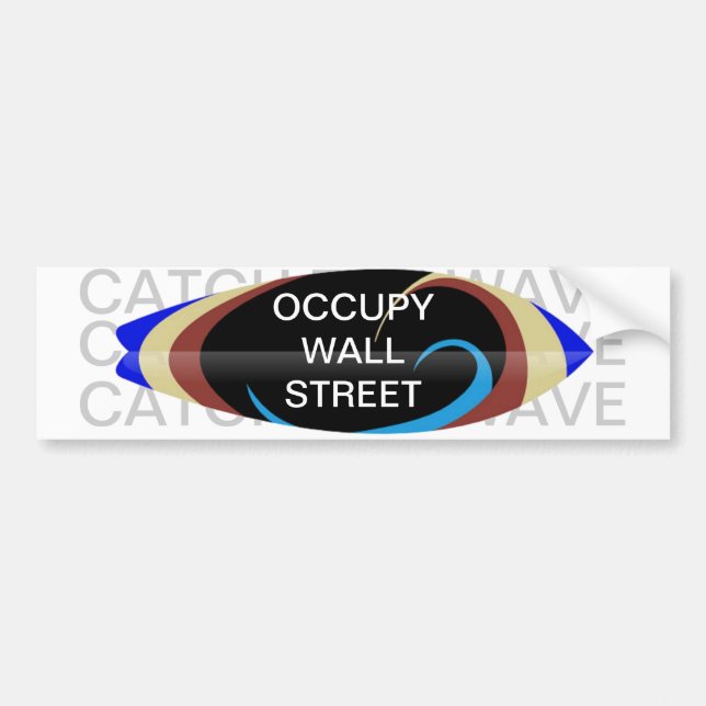 OCCUPY WALL STREET CATCH THE WAVE BUMPER STICKER (Front)
