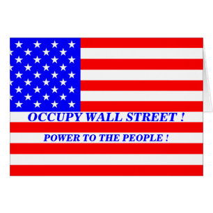 OCCUPY WALL STREET POWER TO THE PEOPLE !
