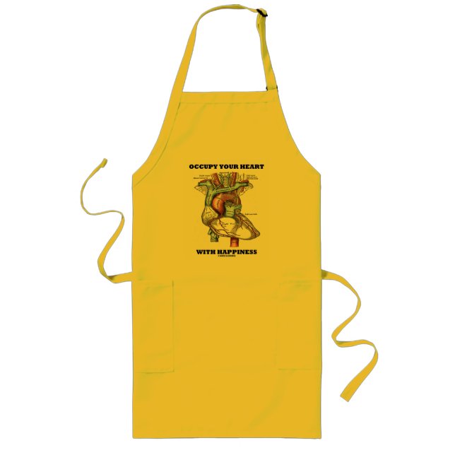 Occupy Your Heart With Happiness (Anatomical) Long Apron (Front)