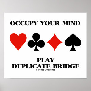 Occupy Your Mind Play Duplicate Bridge Card Suits Poster