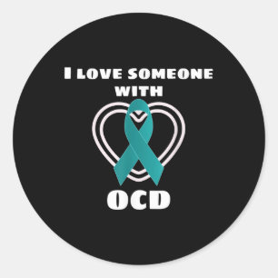 Ocd Awareness I Love Someone With Ocd  Classic Round Sticker