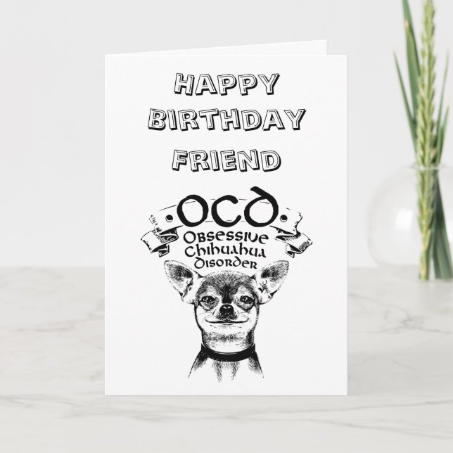 OCD Birthday Card for Chihuahua Dog Lover and Pets (Front)