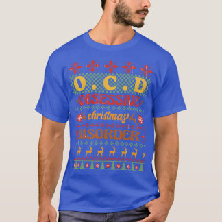 OCD Christmas Obsessive Christmas Disorder T-Shirt
