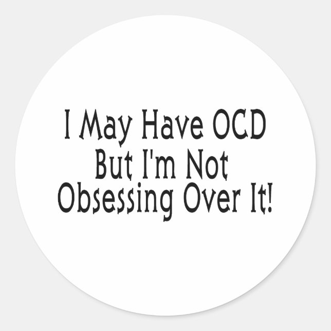 OCD Obsession Classic Round Sticker (Front)
