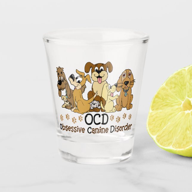 OCD Obsessive Canine Disorder Shot Glass (Front)