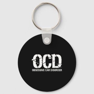 Ocd Obsessive Car Disorder Funny Lover Garage Guy  Key Ring