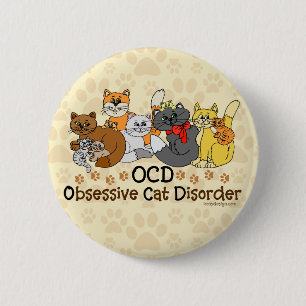 OCD Obsessive Cat Disorder 6 Cm Round Badge