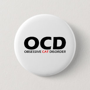 OCD - Obsessive Cat Disorder 6 Cm Round Badge