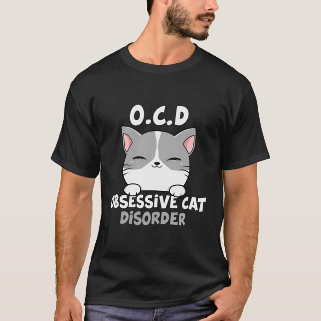 Ocd Obsessive Cat Disorder Cute Cats T-Shirt (Front)