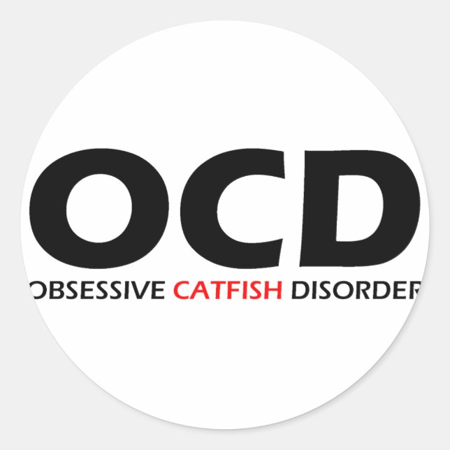 OCD - Obsessive Catfish Disorder Classic Round Sticker (Front)