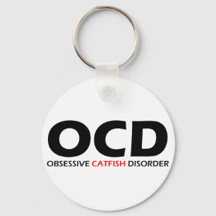 OCD - Obsessive Catfish Disorder Key Ring
