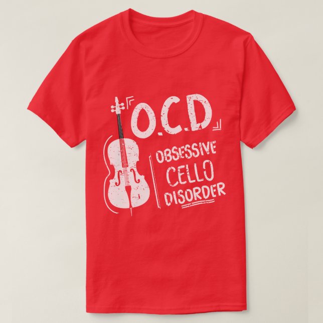 OCD Obsessive Cello Disorder Cellist Gift Idea T-Shirt (Design Front)
