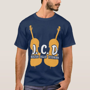 OCD Obsessive Cello Disorder Cellist Gift Player T-Shirt