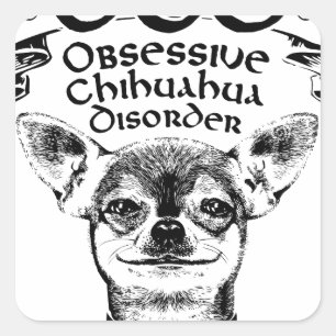 OCD obsessive chihuahua Square Sticker