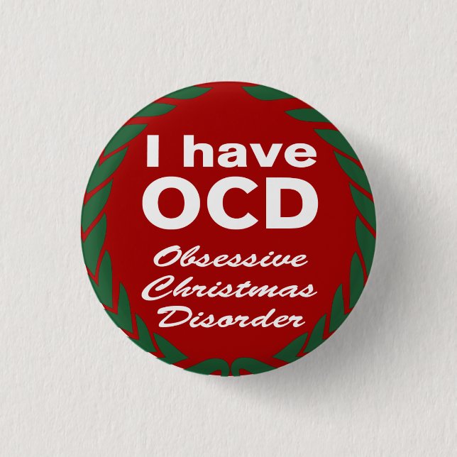 OCD Obsessive Christmas Disorder 3 Cm Round Badge (Front)