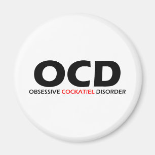 OCD - Obsessive Cockatiel Disorder Magnet