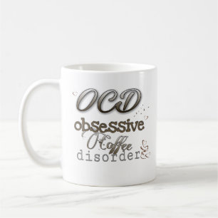 OCD obsessive coffee disorder acute and unique  Mug