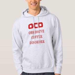 OCD Obsessive Coffee Disorder Red Funny Humourous Hoodie