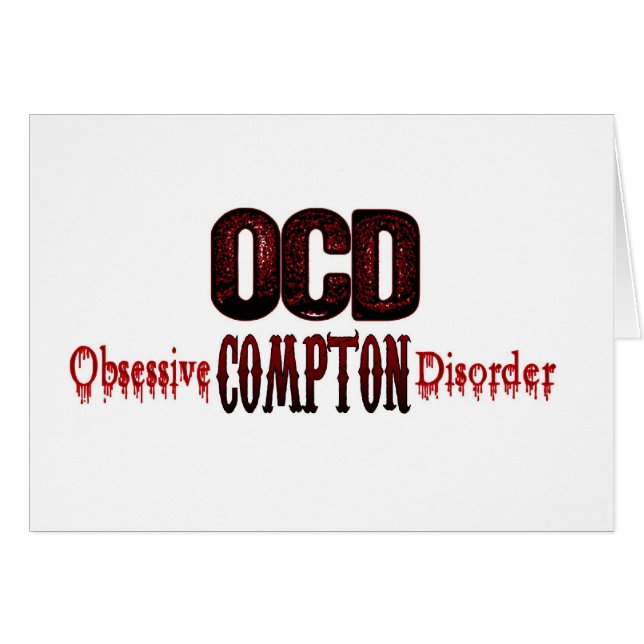 OCD- Obsessive Compton Disorder (Front Horizontal)