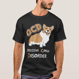 Ocd Obsessive Corgi Disorder T-Shirt