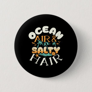 Ocean Air Amp Salty Hair Beach Summer Vacations Fu 6 Cm Round Badge