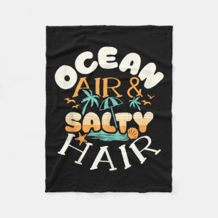 Ocean Air Amp Salty Hair Beach Summer Vacations Fu Fleece Blanket