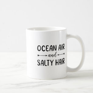 Ocean Air And Salty Hair Summer Family Vacation Fu Coffee Mug
