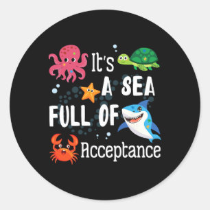 Ocean Animals Autism And Normal It's A Sea Full Of Classic Round Sticker