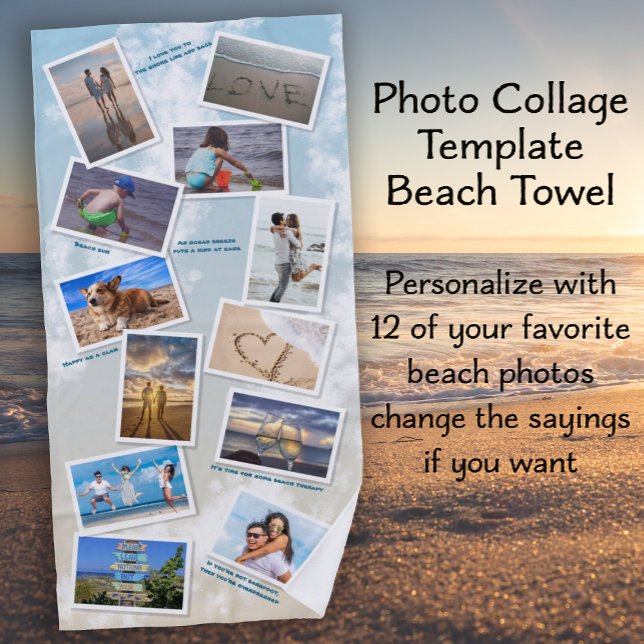 Ocean Beach Photo Collage Template Towel (Ocean Beach Photo Collage Template - 12 of your favorite photos - change the sayings if you want)