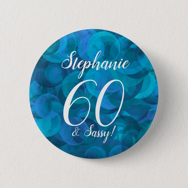 Ocean Blue 60 and Sassy Birthday Party 6 Cm Round Badge (Front)