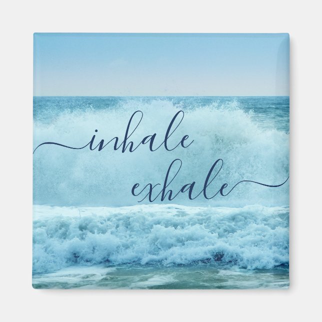 Ocean Blue Waves Crashing Inhale Exhale Magnet (Front)
