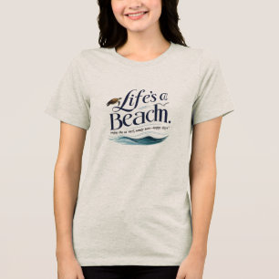 Ocean Calm – Life’s a Beach with Sea Breeze & Turt Tri-Blend Shirt
